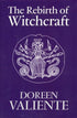 The Rebirth of Witchcraft ~ Doreen Valiente