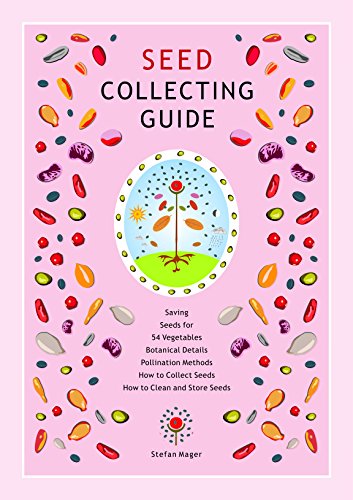 Seed collecting Guide ~ Stefan Mager