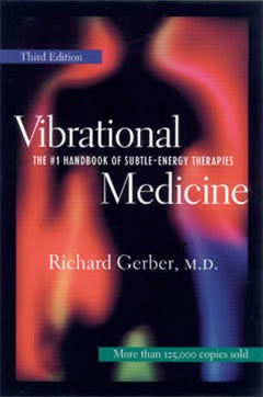 Vibrational Medicine, New Edition Gerber Richard