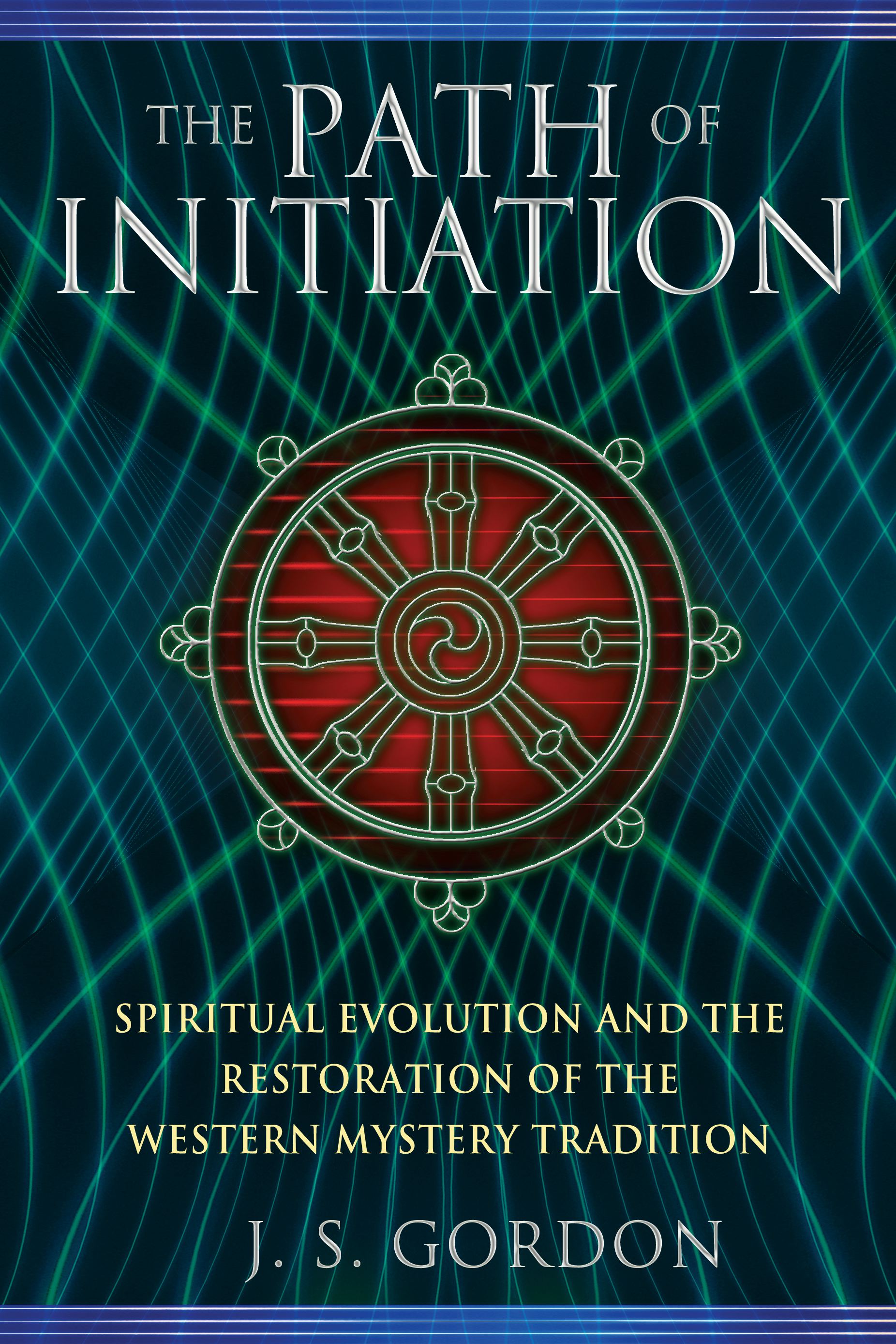 The Path of the Initiation ~ Gordon, J. S.