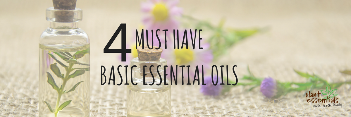 4 Must Have Basic Essential Oils