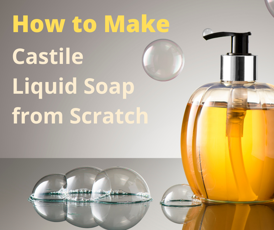 How to Make Castile Soap form Scratch
