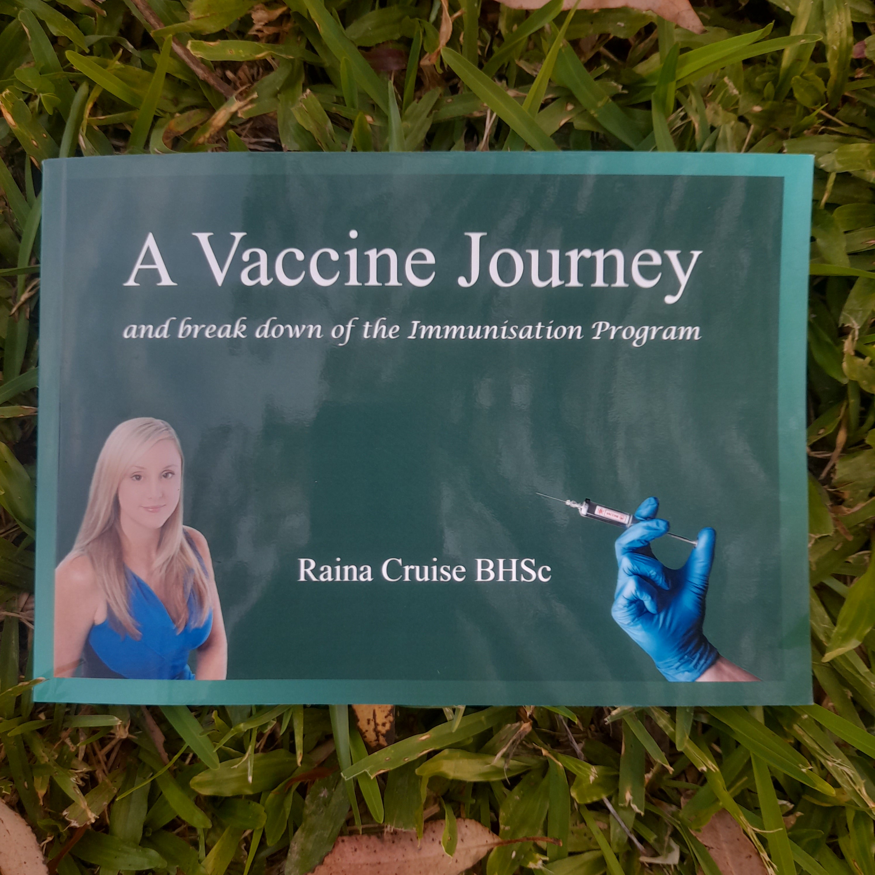 A Vaccine Journey and breaking down the Immunisation Program - Raina Cruise BHSc