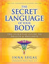 The Secret Language of your Body ~ Inna Segal