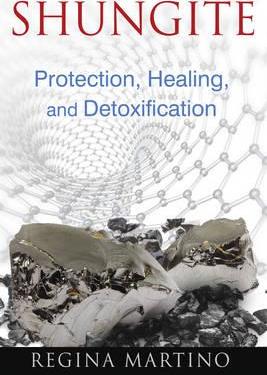 Shungite ~ Protection, Healing & Detoxification ~ Regina Martino
