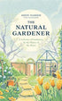 The Natural Gardener ~ A Lifetime of Gardening by the Phases of the Moon