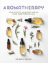 Essential Oils – Your Ayurvedic Aromatherapy Guide to Health