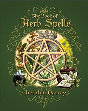 The Book of Herb Spells ~ Cheralyn Darcey