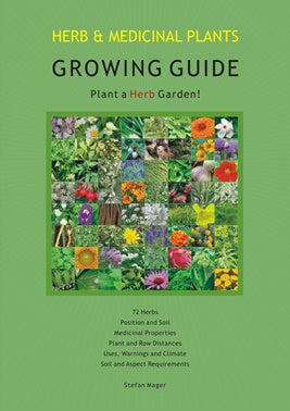 Herb & Medicinal Plants Growing Guide ~ Stefan Mager