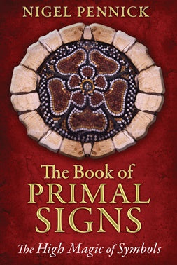 The Book of Primal Signs ~ Nigel Pennick