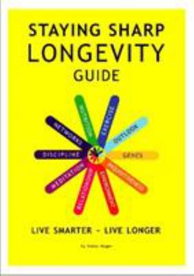 Staying Sharp Longevity Guide ~ Stefan Mager
