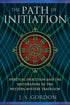 The Path of the Initiation ~ Gordon, J. S.