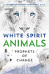 White Spirit Animals ~ Meyerhoff Zohara J. Hieronimus